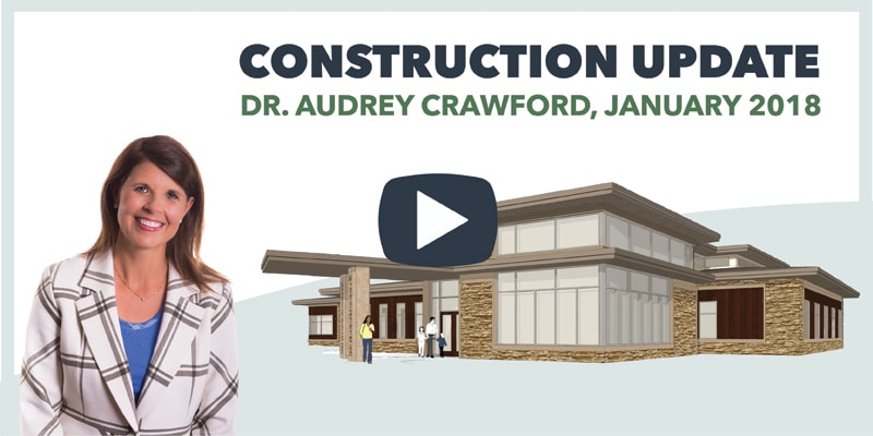 2018 Construction Update , by Dr. Audrey Crawford